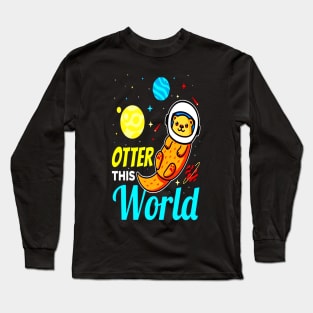 Otter This World Space Astronaut Spaceman Long Sleeve T-Shirt